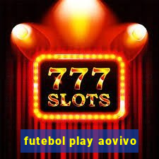 futebol play aovivo